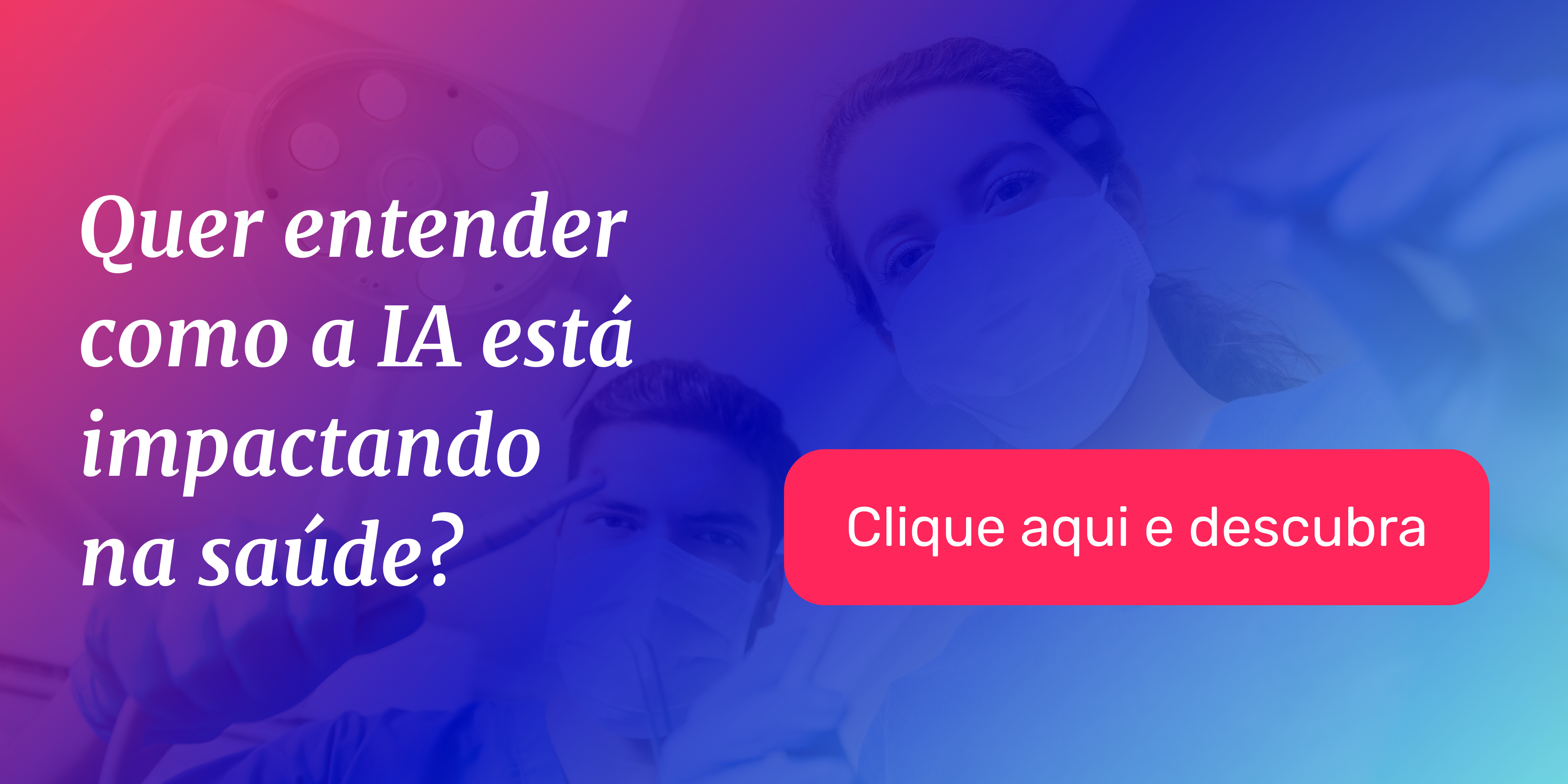Quer entender como a IA está impactando na saúde? Clique aqui e descubra! Quer entender como a IA está impactando na saúde? Clique aqui e descubra!